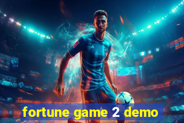 fortune game 2 demo